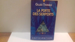 GILLES THOMAS "La porte des serpents " Anticipation FL. noir n°1887 (1992)(R8) - Imagen 1 de 4