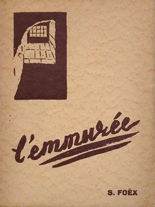 S. FOEX - L'EMMUREE - EDITIONS FIDES (AVEC ENVOI, 1938) - Imagen 1 de 2