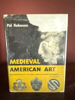 Medieval American Art Pal Kelemen 1956 1 Volume Edition HCDJ Pre-Columbian - Image 1 of 4