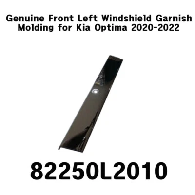 Nuevo moldura de adorno de parabrisas delantero izquierdo OEM 82250 L2010 para Kia Optima 2020-2022 Foto 1 de 4
