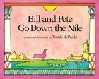 Bill and Pete Go Down the Nile by Tomie dePaola (English) Paperback Book