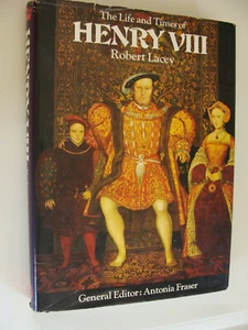 Life & Times of Henry VIII by Robert Lacey 1972 UK edition ed Antonia Fraser - Picture 1 of 3