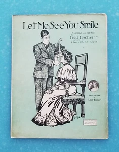 Partituras Let Me See You Smile 1905 Fred Fischer ¡Vodevil de Lucy Lucier! - Imagen 1 de 1