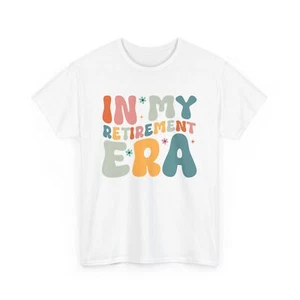 In My Retirement Era T-Shirt Retro, Funny Retirement Gift, Cute Retired Shirt - Picture 1 of 20