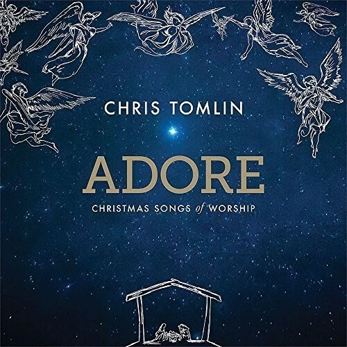 Adore: Christmas Songs of Worship by Tomlin, Chris (CD, 2015)