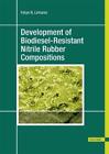 Felipe N. Linha Development Of Biodiesel-Resistant Nitrile Rubber Compos (Relié)