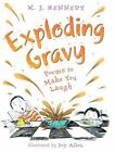 Exploding Gravy: Poems To Make You Laugh X. J. Kennedy New 1St. Print, Free Ship