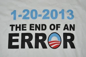 t-shirt large barack obama the end of an error president 22,5 inches pit to pit - Bild 1 von 3