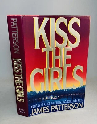 Kiss The Girls-James Patterson-SIGNED-TRUE First Edition-1st State DJ-VERY RARE! Foto 1 de 4