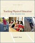 Teaching Physical Education For Learning By Judith Rink - Hardcover **Mint**