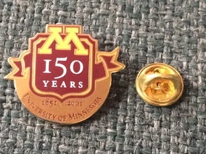 University Of Minnesota ~ 150 Years Anniversary Pin ~ 1851-2001 - Picture 1 of 1