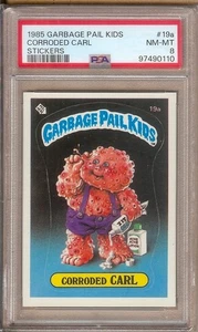 1985 TOPPS GARBAGE PAIL KIDS CORRODED CARL #19A PSA 8!! - Picture 1 of 2