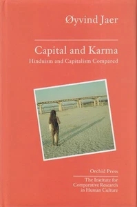 OYVIND JAER / Capital and Karma Capitalism and Hinduism Compared 1998 - Picture 1 of 1