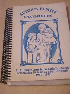 Seton's Family Favorites Cookbook St. Elizabeth Ann Seton Catholic Church WI - Bild 1 von 2
