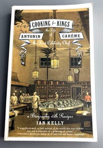 Cooking for Kings: The Life of Antonin Careme - Ian Kelly - First Edition Trade - Foto 1 di 5