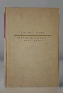 They Saw It Happen. HB 1951 Book Eyewitness History Accounts vintage photos - Picture 1 of 16