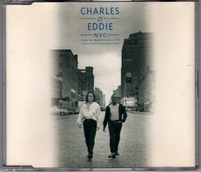 CHARLES & EDDIE New York City Can You Be (CD) - Bild 1 von 3