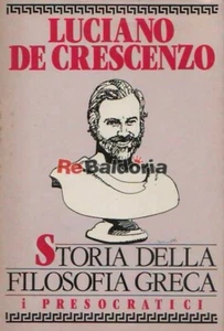 Storia della filosofia greca - I presocratici Cde De Crescenzo Luciano Filosofia - Imagen 1 de 1
