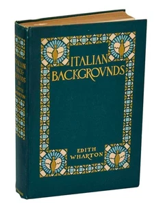 Edith WHARTON, E C Peixotto / ITALIAN BACKGROUNDS 1st Edition 1905 #201502 - Picture 1 of 5