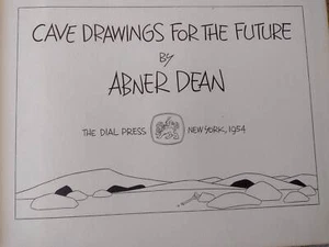 Cave Drawings For The Future, Abner Dean, Dial Press, 1954, Vintage Humor Book - Imagen 1 de 5
