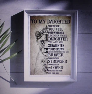 To My Daughter - Whenever You Feel Overwhelmed arte da parete regalo senza cornice nuovo con scatola - Foto 1 di 6