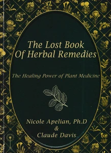 The Lost Book Of Herbal Remedies, The Healing Power Of Plant Medicine - Picture 1 of 2