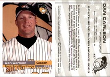 Dan Carlson 2003 Grandstand South Bend Silver Hawks #NNO Card *AutographDen*