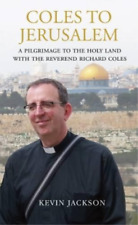 Kevin Jackson Richard Coles Coles to Jerusalem (Poche)