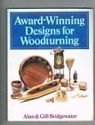 Award-Winning Designs for Woodturning by Bridgewater, Gill 080696538X