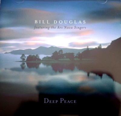 Bill Douglas, Featuring The Ars Nova Singers - Deep Peace -  CD, VG - Image 1 of 2