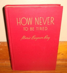 HOW NEVER TO BE TIRED, or Two Lifetimes in One-Marie Benyon Ray-RARE 1944 HC Ex! - Picture 1 of 5