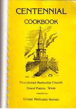 Livro De Receitas Centenário Primeira Igreja Metodista Unidos, Grand Prairie, Tx 1880-1980