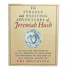 The Strange and Exciting Adventures of Jeremiah Hush First Edition 1986 - Foto 1 di 20