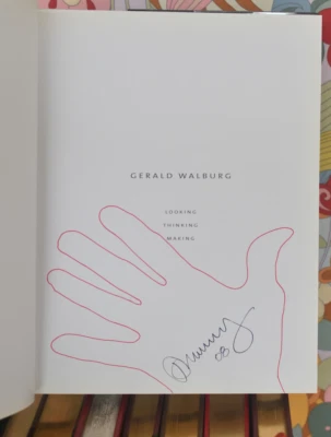 Gerald Walburg  Signed Looking Thinking Making  First Edition 2007 - Image 1 of 4