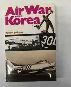 AIR WAR OVER KOREA; Robert Jackson; 1973; HC; 1st Ed - Picture 1 of 18