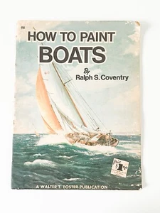 Walter Foster Art Book How to Paint Boats Ralph S Coventry Vintage Book Painting - Picture 1 of 6