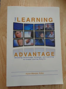 Learning Advantage : Blending Tech, Strategy & Learning by Karen Mantyla SC - Foto 1 di 1