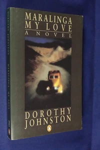 Signed Book MARALINGA MY LOVE Dorothy Johnston A NOVEL - Picture 1 of 12