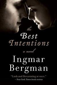 The Best Intentions: A Novel by Ingmar Bergman (English) Paperback Book