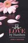 Love by Numbers: Unlocking the Secrets of Sexual Attraction by Professor John S.