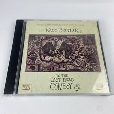 To the Last Dead Cowboy by Waco Brothers (CD, Mar-2002, Bloodshot)