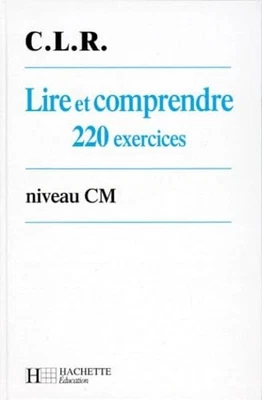 Lire et comprendre, CM, 220 exercices. 220 exercices - Clr - Photo 1/2