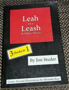 Leah On A Leash & Other Stories By Jim Studer Illustrations By Miranda Rice PB - Picture 1 of 3