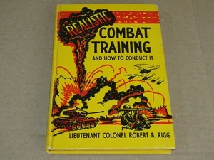 1955 Realistic Combat Training and How to Conduct It book HC Lt Col Rigg - Picture 1 of 8