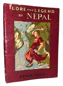 1961, 1st Ed, LORE AND LEGEND OF NEPAL, by KESAR LALL, ILLUSTRATED, FOLKLORE - Picture 1 of 13