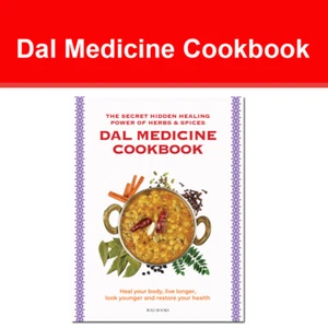 Dal Medicine Cookbook : The Secret Hidden Healing Power of Herbs & Spices NEW - Picture 1 of 2