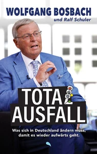 Wolfgang Bosbach-Totalausfall - Was sich in Deutschland ändern muss (*NEU*) - Bild 1 von 1