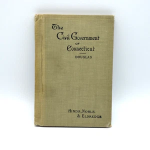 The Civil Government of Connecticut - Charles Henry Douglas - History Book 1896 - Imagen 1 de 12