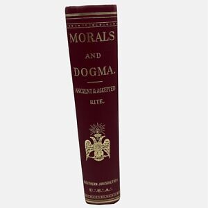 1963 Morals and Dogma of Ancient & Accepted Scottish Rite of Freemasonry Book