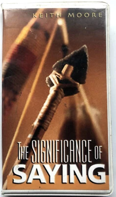 The Significance of Saying by Keith Moore 3 Cassette Tape Christian Series, 2001 - Image 1 of 3